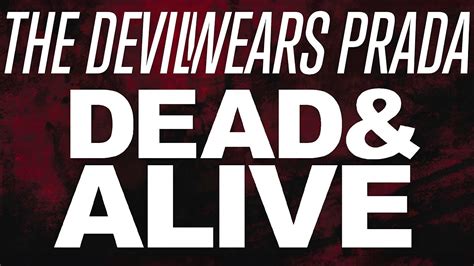 The Devil Wears Prada: Dead & Alive 